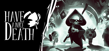 「PC/正经游戏」HAVE A NICE DEATH,875.38MB,百度网盘