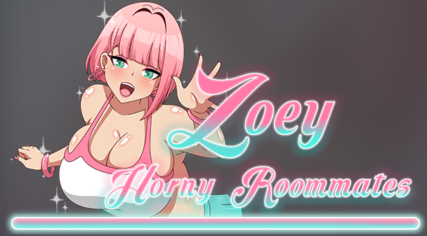 【ADV】Zoey Horny Roommates  V1.0 Steam官方中文步兵版[新作]