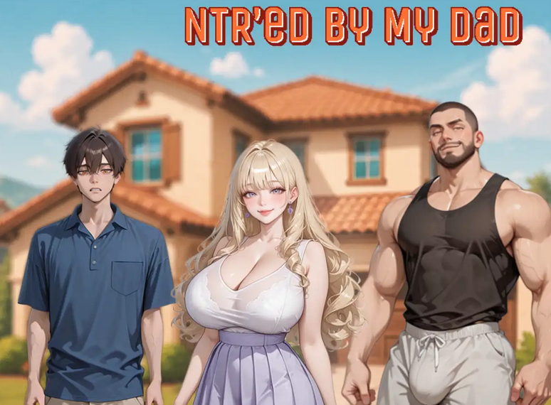 [欧美SLG/汉化] 被我爸NTR了 NTR'ed by My Dad v0.1.1 [PC+安卓/538M]