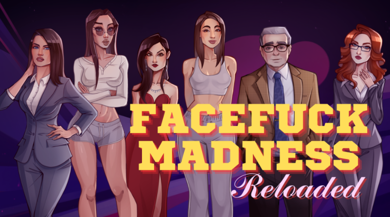 [欧美SLG/汉化] 颜射深喉重装版 Facefuck Madness Reloaded V0.12 [PC+安卓/1.6G]