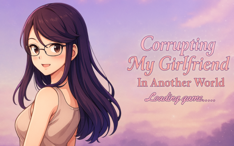 [亚洲风SLG/汉化] 腐化我的异世界女友 Corrupting My Girlfriend in Another World v1.2.9 [PC+安卓/5.9G]
