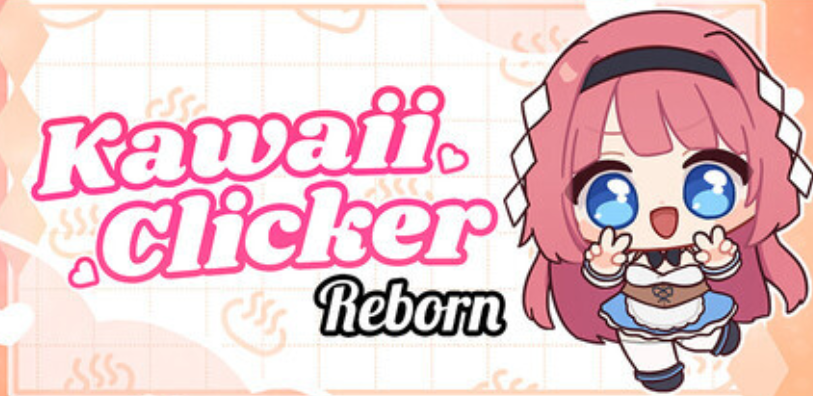 [日式SLG] 萌系点击者 Kawaii Clicker Reborn v1.0 官中 [900M]