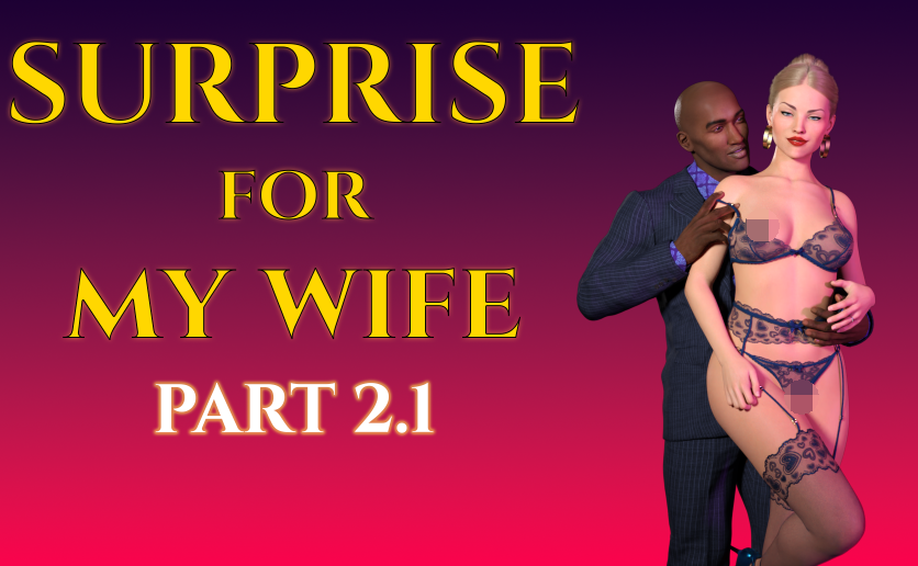 [欧美SLG/汉化] 给妻子的惊喜 Surprise for My Wife Part2.1[PC+安卓/3.3G]