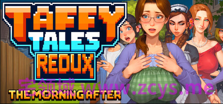 【SLG】Taffy Tales Redux : The Morning After Ver1.0.36 Steam官方中文步兵版